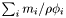 $\sum_i m_i/\rho \phi_i$