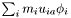 $\sum_i m_i u_{ia} \phi_i$